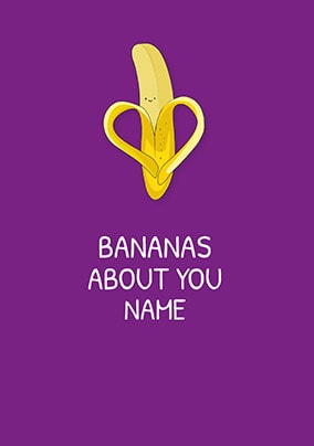 Bananas About You Personalised Card