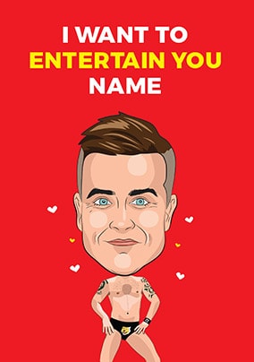I Want To Entertain You Personalised Card