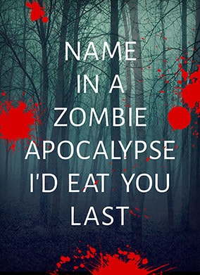 I'd Eat You Last Personalised Card