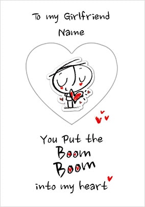 Girlfriend - Boom Boom Into My Heart Personalised Card