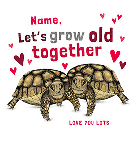 Let's Grow Old Together Personalised Card