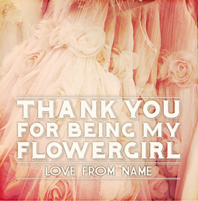 Dream A Little - Thank You Flower Girl