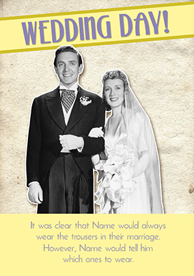 Emotional Rescue Wedding Day Card - Wear the trousers