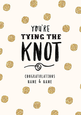 You're Tying the Knot Card