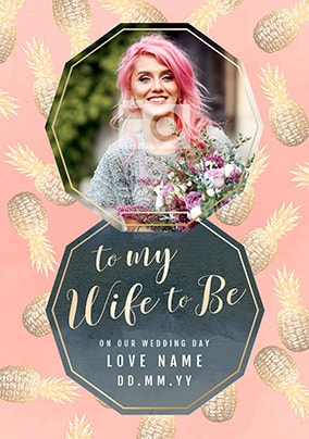 Pineapples Wife to Be Personalised Wedding Card