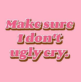 Make Sure I Don't Ugly Cry - Wedding Card