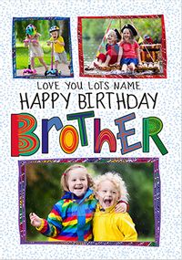 Happy Birthday Brother Multi Photo Card