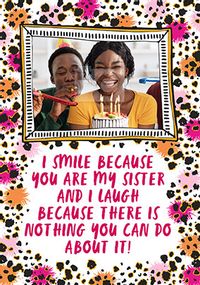 Smile Because You're My Sister Photo Birthday Card