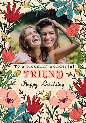 Bloomin Wonderful Friend Photo Birthday Card