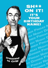 Sh** On It It's Your Birthday Personalised Card