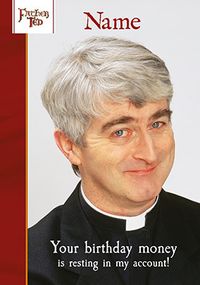 Tap to view Father Ted - Birthday Money Personalised Card