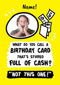 Full of Cash photo Birthday Card