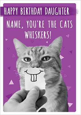 Cats Whiskers Daughter personalised Birthday Card