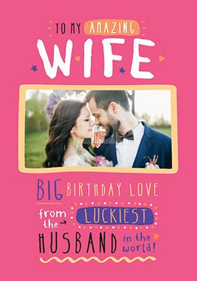 Wife Big Birthday Love Photo Card