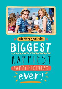 Tap to view Biggest Happiest Birthday Ever Photo Card