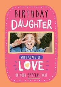 Daughter with Love Photo Birthday Card