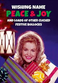 Tap to view Peace, Joy and Festive bollocks Card