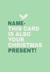 This Card is Also Your Christmas Present Card