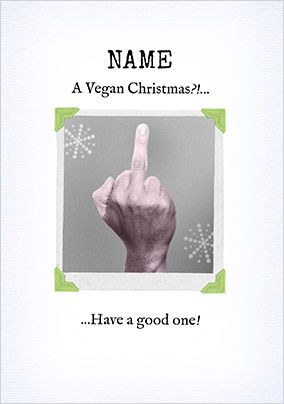 A Vegan Christmas Funny Personalised Card