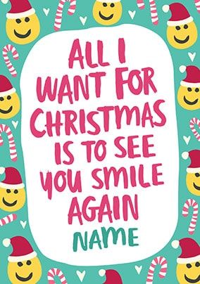 All I want is to see You Smile Personalised Christmas Card