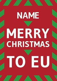 Tap to view Merry Christmas to EU personalised Card