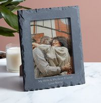 Tap to view My Wife & My Best Friend Personalised Slate Frame - Portrait