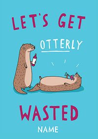 Tap to view Otterly Wasted Birthday Card