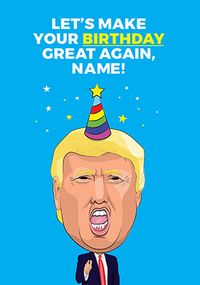 Make Your Birthday Great Again Personalised Card