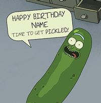 Rick & Morty Pickle Rick Birthday Card
