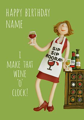 Its Wine O'Clock Ladies Birthday Card Nice Quality