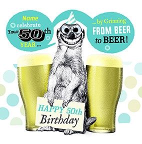 50 - Grinning From Beer To Beer Personalised Card