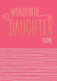 Tap to view Wonderful Daughter Personalised Card