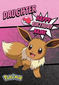 Tap to view Daughter - Eevee Pokemon Personalised Birthday Card