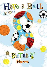 Tap to view Have A Ball 8th Birthday Personalised Card