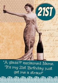 Tap to view Emotional Rescue - 21st Birthday Card Get me a Straw