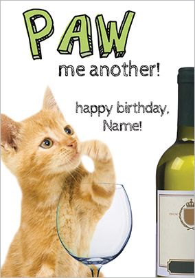 Paw me another! Humorous Birthday Card