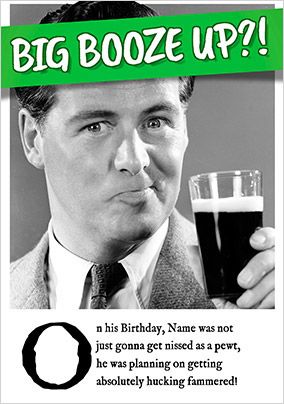 Emotional Rescue - Birthday Card The Big Booze up?! | Funky Pigeon
