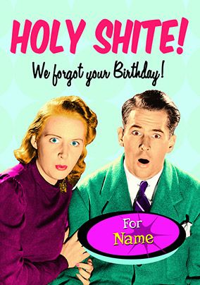 We Forgot! Belated Birthday Card