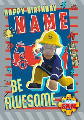 Fireman Sam - Be Awesome Birthday Card