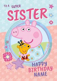 Tap to view Peppa Pig - Sister Personalised Birthday Card