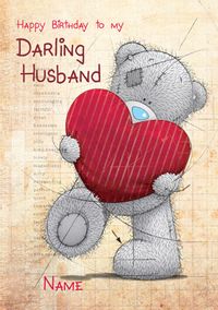 Me To You - Birthday Darling Husband Card