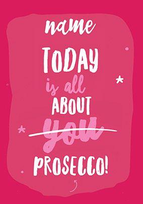 All About Prosecco Personalised Birthday Card