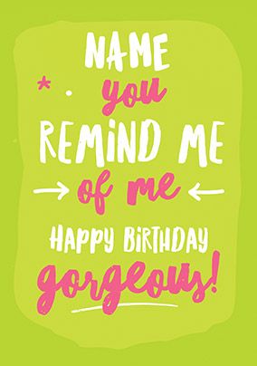 Happy Birthday Gorgeous Personalised Card