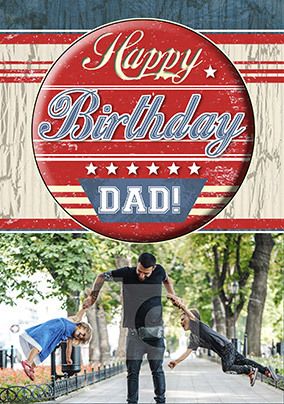 Happy Birthday Dad Badge Photo Card