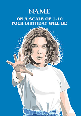 On a Scale of One to Ten - Stranger Things Personalised Birthday Card - A5 - By Funky Pigeon