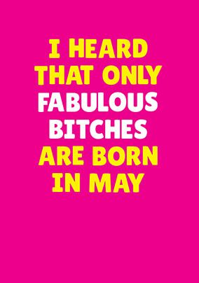 Fabulous Bitches Born in May Personalised Card