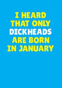 Tap to view Dickheads Born in January Personalised Card