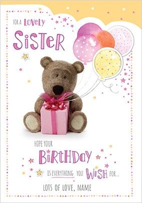 Barley Bear Lovely Sister Personalised Birthday Card