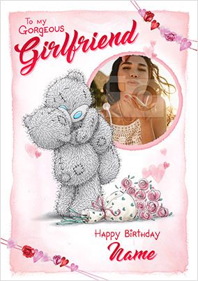 Me To You - Gorgeous Girlfriend Birthday Photo Card