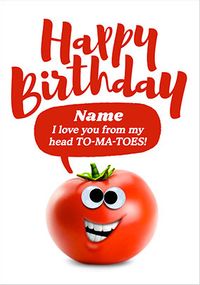 Tap to view Love You From My Head Tomatoes Personalised Card